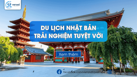 Đi du lịch Nhật Bản Trải nghiệm tuyệt vời từ đất nước Mặt trời mọc