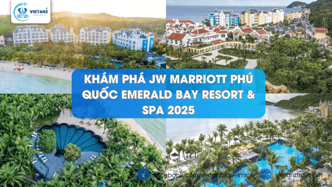 Khám Phá JW Marriott Phú Quốc Emerald Bay Resort & Spa 2025: Thiên Đường Nghỉ Dưỡng 