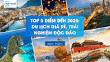 Top 5 Điểm Đến Châu Á 2025: Du Lịch Giá Rẻ, Trải Nghiệm Độc Đáo