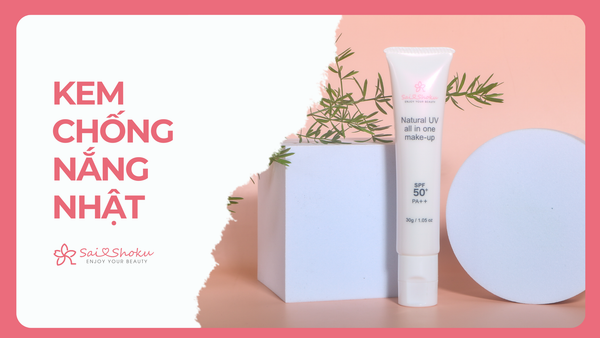 Điểm Danh 8 Kem Chống Nắng Nhật Giúp Da Sáng Mịn Tự Nhiên