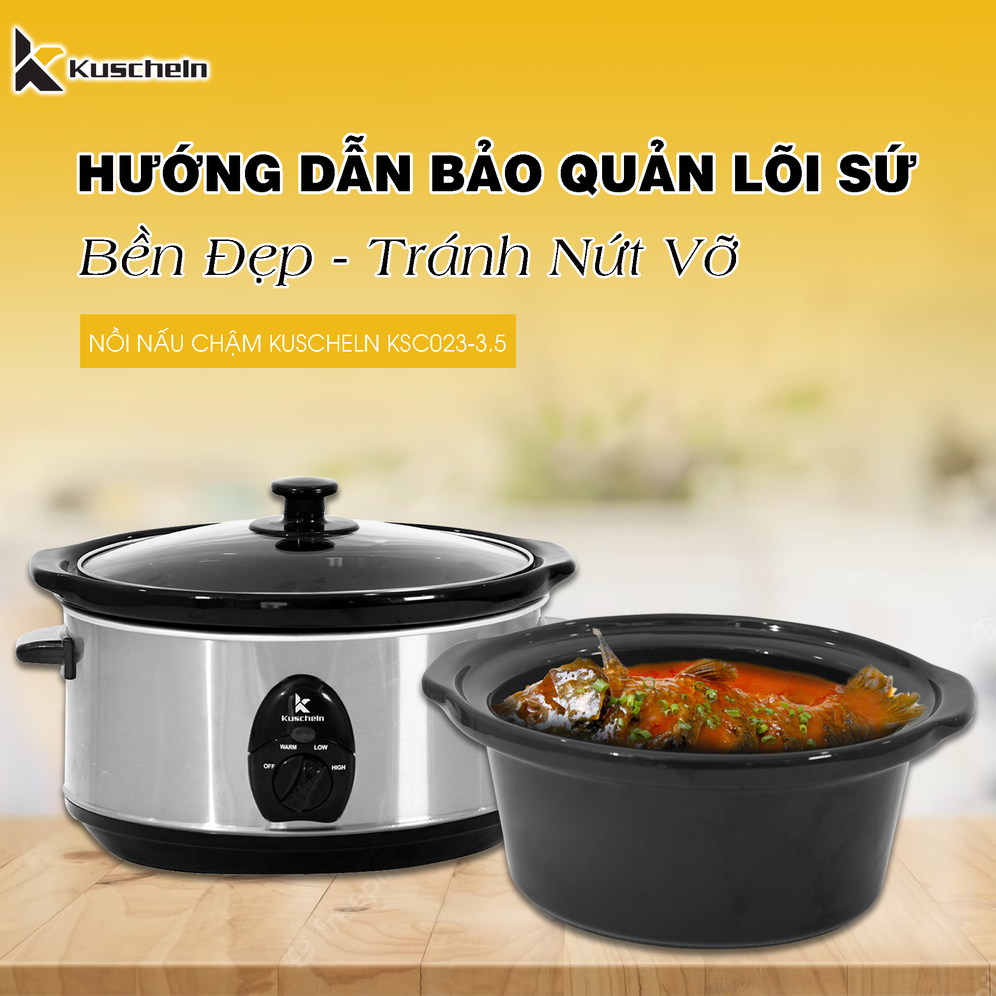 Hướng dẫn bảo quản lõi sứ của nồi nấu chậm bền đẹp, không lo nứt vỡ