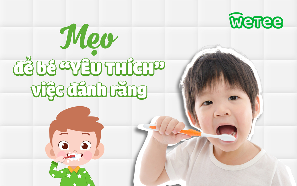 Mẹo để bé yêu thích việc đánh răng mỗi ngày