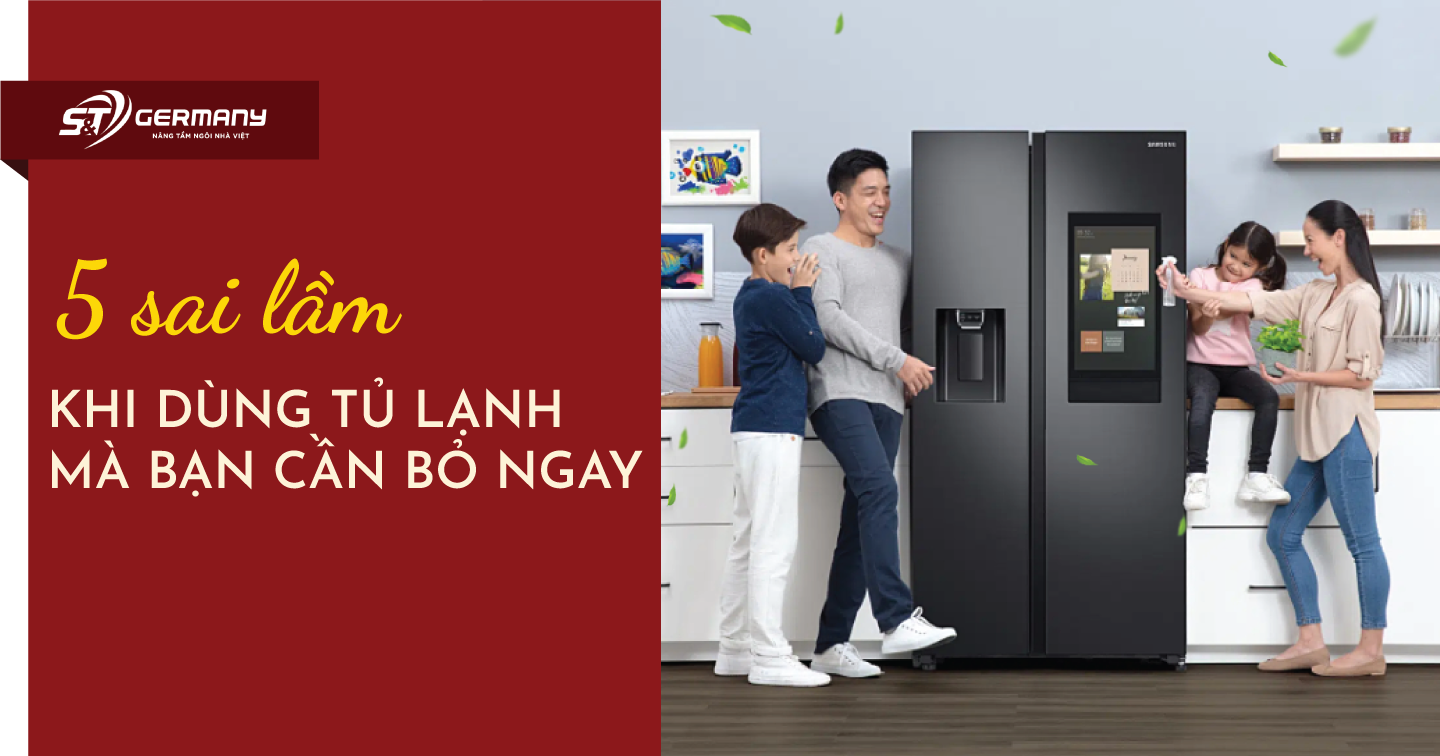 5 sai lầm khi dùng tủ lạnh mà bạn cần bỏ ngay