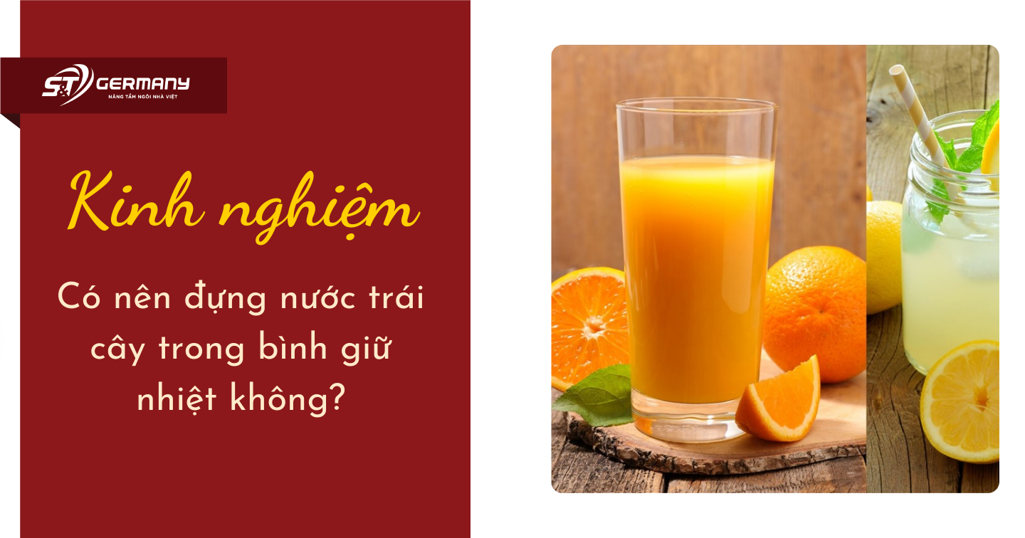 [Giải đáp]: Có nên đựng nước trái cây trong bình giữ nhiệt không?