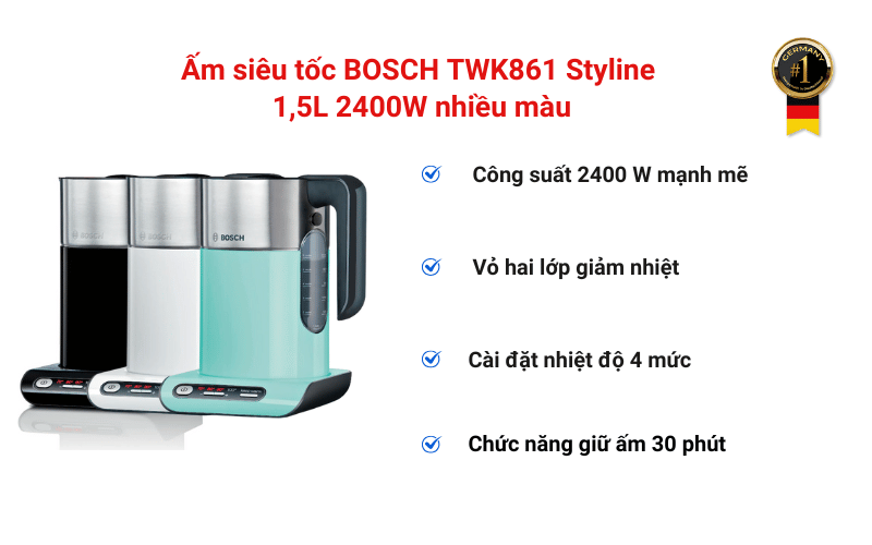 Ấm siêu tốc BOSCH TWK861 Styline 1,5L 2400W nhiều màu