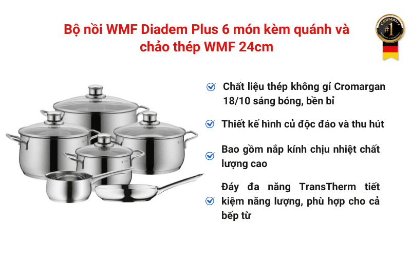 Tính năng đặc biệt của bộ nồi WMF Diadem Plus 6 món kèm chảo và quánh