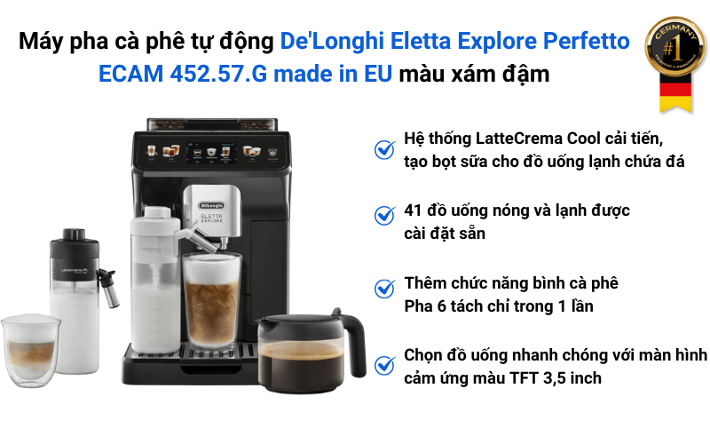 may-pha-ca-phe-tu-dong-De'Longhi-Eletta-Explore-Perfetto-ECAM-452-57G-made-in-EU-mau-xam-dam-01