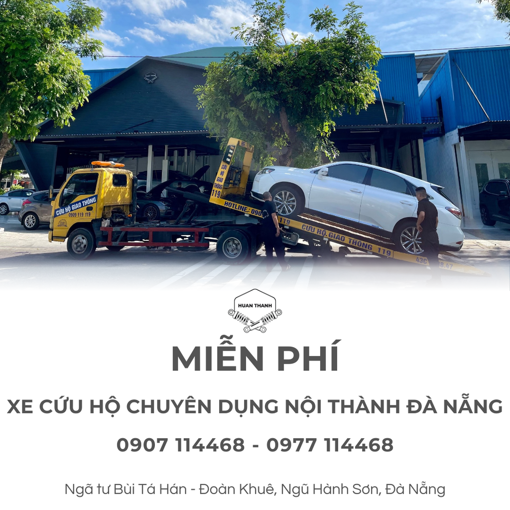 MIỄN PHÍ XE CỨU HỘ CHUYÊN DỤNG NỘI THÀNH ĐÀ NẴNG - HUAN THANH WORKSHOP