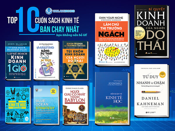 Top 10 Cuốn Sách Kinh Tế Bán Chạy Nhất Bạn Không Nên Bỏ Lỡ