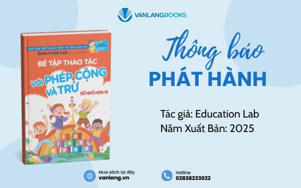 RA MẮT SÁCH: BÉ TẬP THAO TÁC VỚI PHÉP CỘNG VÀ TRỪ (SỐ NHỎ HƠN 10)