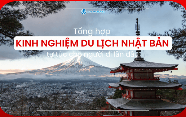 Tổng hợp kinh nghiệm du lịch Nhật Bản tự túc cho người đi lần đầu
