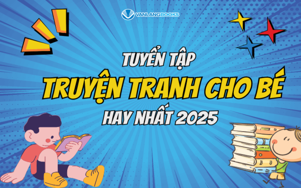 Tuyển tập truyện tranh cho bé hay nhất 2025