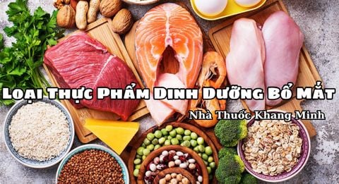 [Góc Chia Sẻ] Các Loại Thực Phẩm Dinh Dưỡng Bổ Mắt Bạn Nên Biết