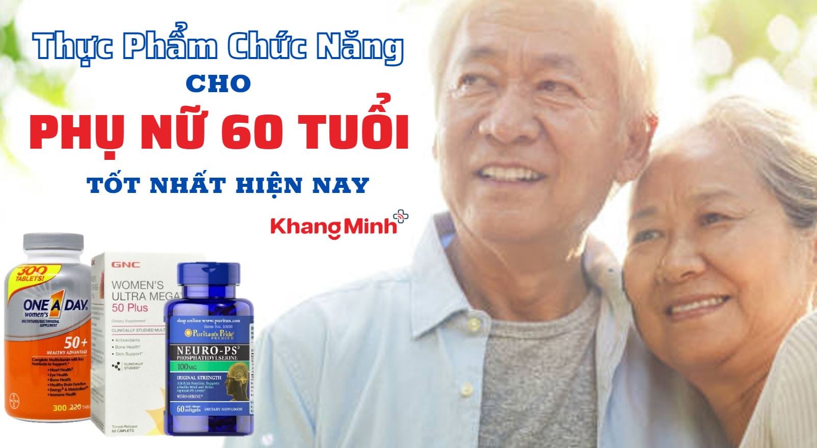 Thực Phẩm Chức Năng Cho Phụ Nữ 60 Tuổi Tốt Nhất Hiện Nay