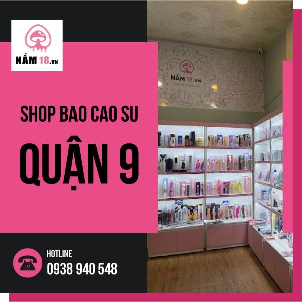 Shop bao cao su tại quận 9 uy tín giao hàng hỏa tốc