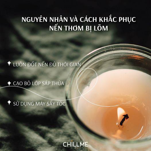 NGUYÊN NHÂN NẾN THƠM BỊ LÕM ( HỐ SÂU ) VÀ CÁCH KHẮC PHỤC