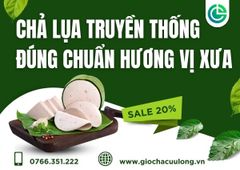 Chả Lụa Truyền Thống – Đúng Chuẩn Hương Vị Xưa | Giò Chả Cửu Long