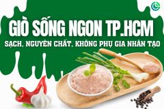 Giò Sống Ngon TP.HCM – Nền Tảng Tinh Khiết Cho Món Ngon Gia Đình Tự Làm, Không Phụ Gia Nhân Tạo, An Tâm Chất Lượng Từ Giò Chả Cửu Long
