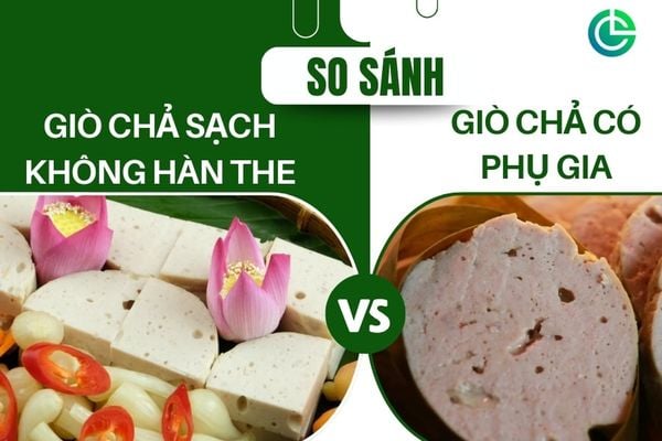 So sánh giò chả có phụ gia và giò chả sạch không hàn the