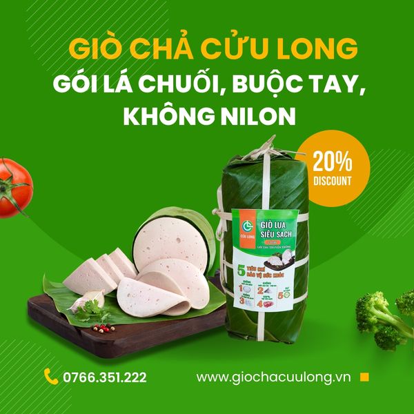 Giò chả Cửu Long – gói lá chuối, buộc tay, không nilon