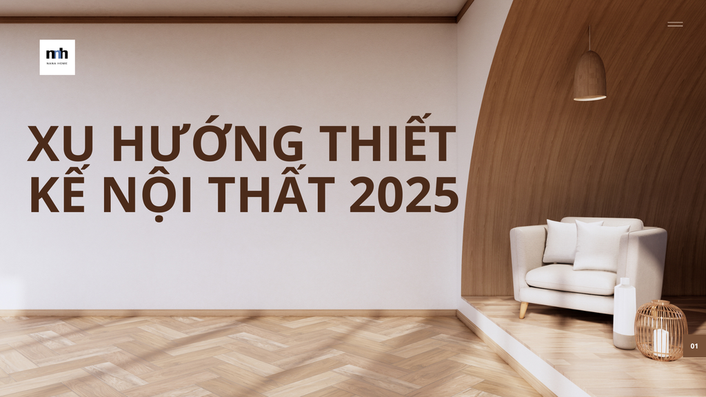 XU HƯỚNG THIẾT KẾ NỘI THẤT 2025: CÁ TÍNH LÊN NGÔI, BỀN VỮNG DẪN LỐI VÀ SỨC KHỎE LÀ TRỌNG TÂM