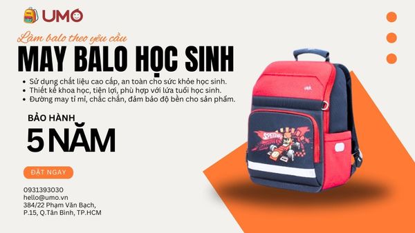 May Balo Học Sinh Theo Yêu Cầu Cho Trường Học - UMO: Uy Tín, Chất Lượng, Giá Tốt