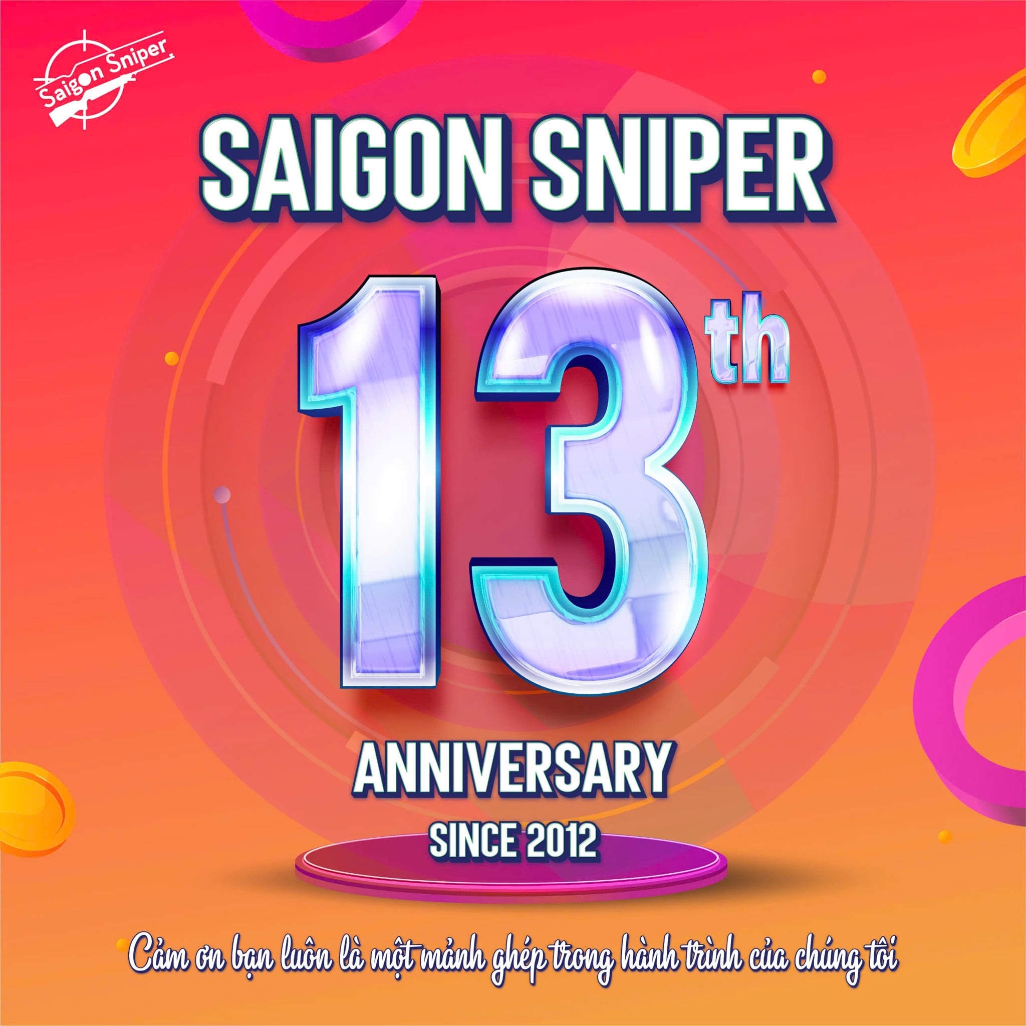 SINH NHẬT SAIGON SNIPER 13 TUỔI: 13 NĂM KIÊN ĐỊNH MỘT HÀNH TRÌNH