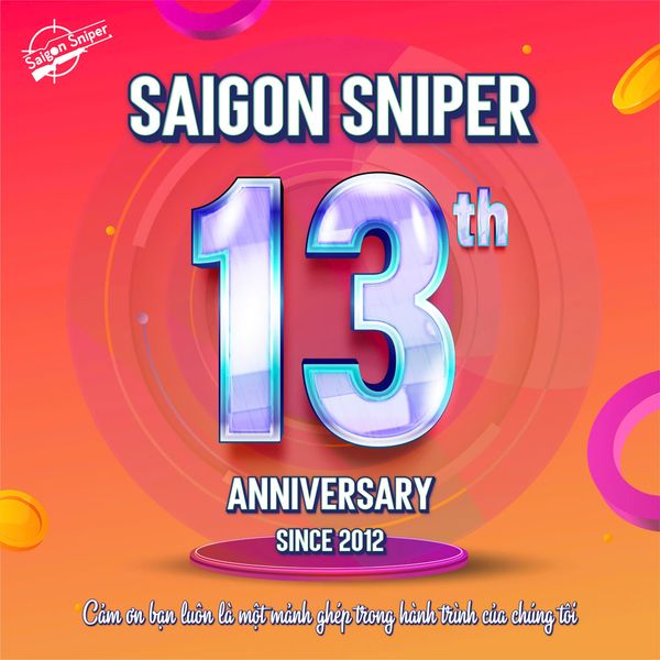 SINH NHẬT SAIGON SNIPER 13 TUỔI: 13 NĂM KIÊN ĐỊNH MỘT HÀNH TRÌNH