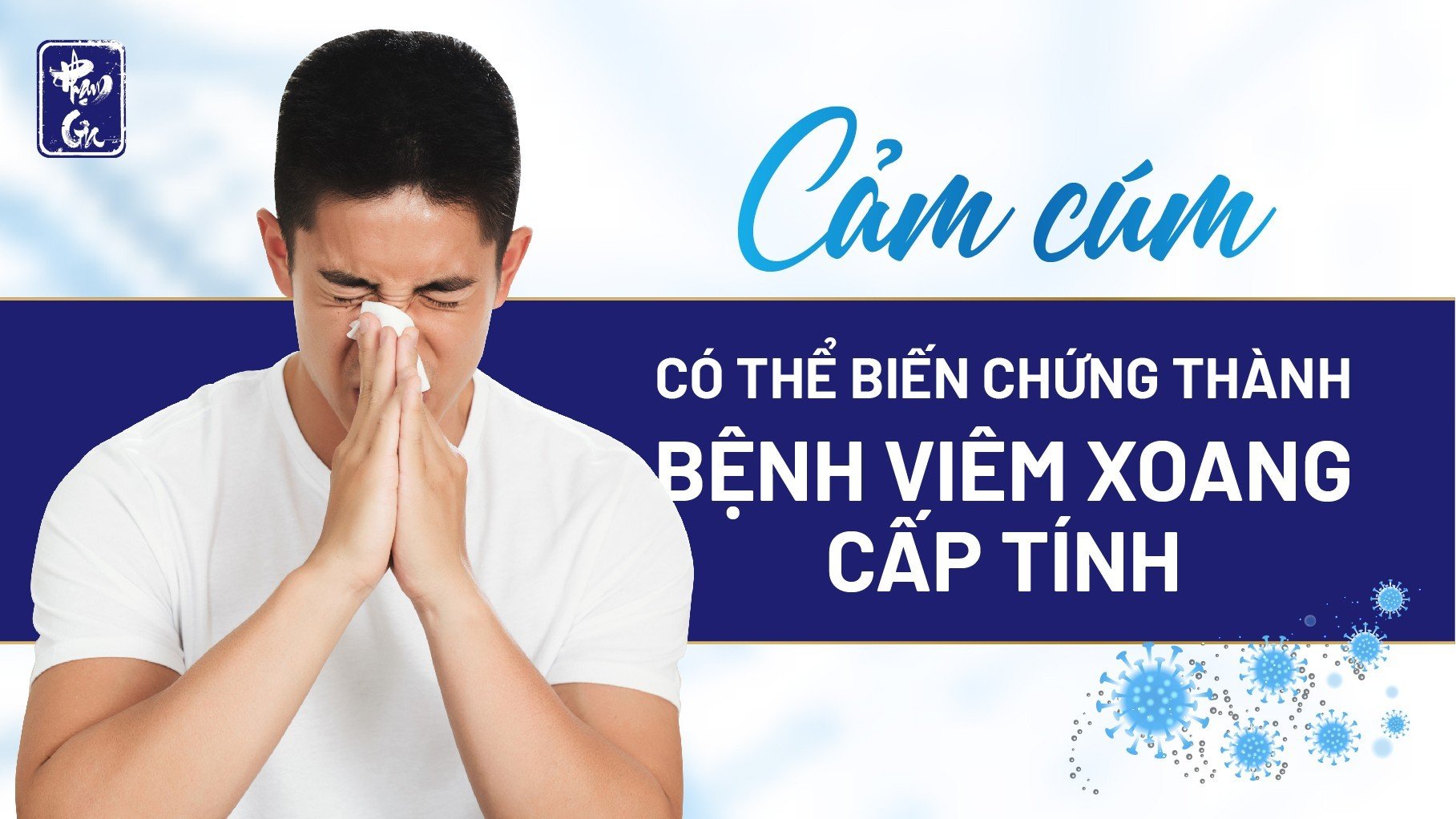 Cảm cúm có thể biến chứng thành bệnh viêm xoang cấp tính