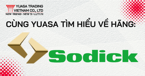 CÙNG YUASA VIỆT NAM TÌM HIỂU VỀ SODICK CO., LTD