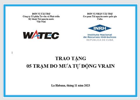 WATEC tài trợ 05 trạm đo mưa tự động cho Cơ quan Tài nguyên nước quốc gia Cuba