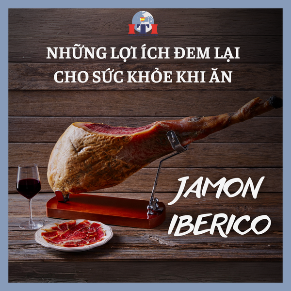 NHỮNG LỢI ÍCH ĐEM LẠI CHO SỨC KHỎE KHI ĂN JAMÓN IBÉRICO