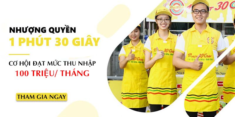 Khám phá cơ hội thu nhập 100 triệu/tháng - Đầu tư nhượng quyền 1 Phút 30 Giây