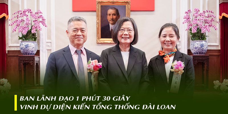 Ban Lãnh Đạo vinh dự diện kiến Tổng Thống Đài Loan
