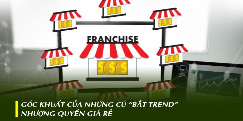 Góc khuất của những cú ‘bắt trend’ nhượng quyền F&B giá rẻ