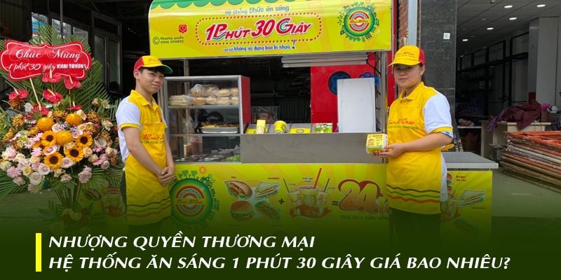 Nhượng quyền thương mại 1 Phút 30 Giây giá bao nhiêu?