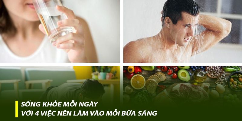 Sống khỏe mỗi ngày với 4 việc nên làm vào mỗi bữa sáng