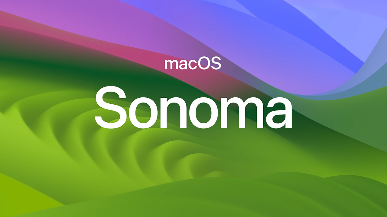 MacOS Sonoma: Nhiều tiện ích, tính năng đáng để chờ đợi!