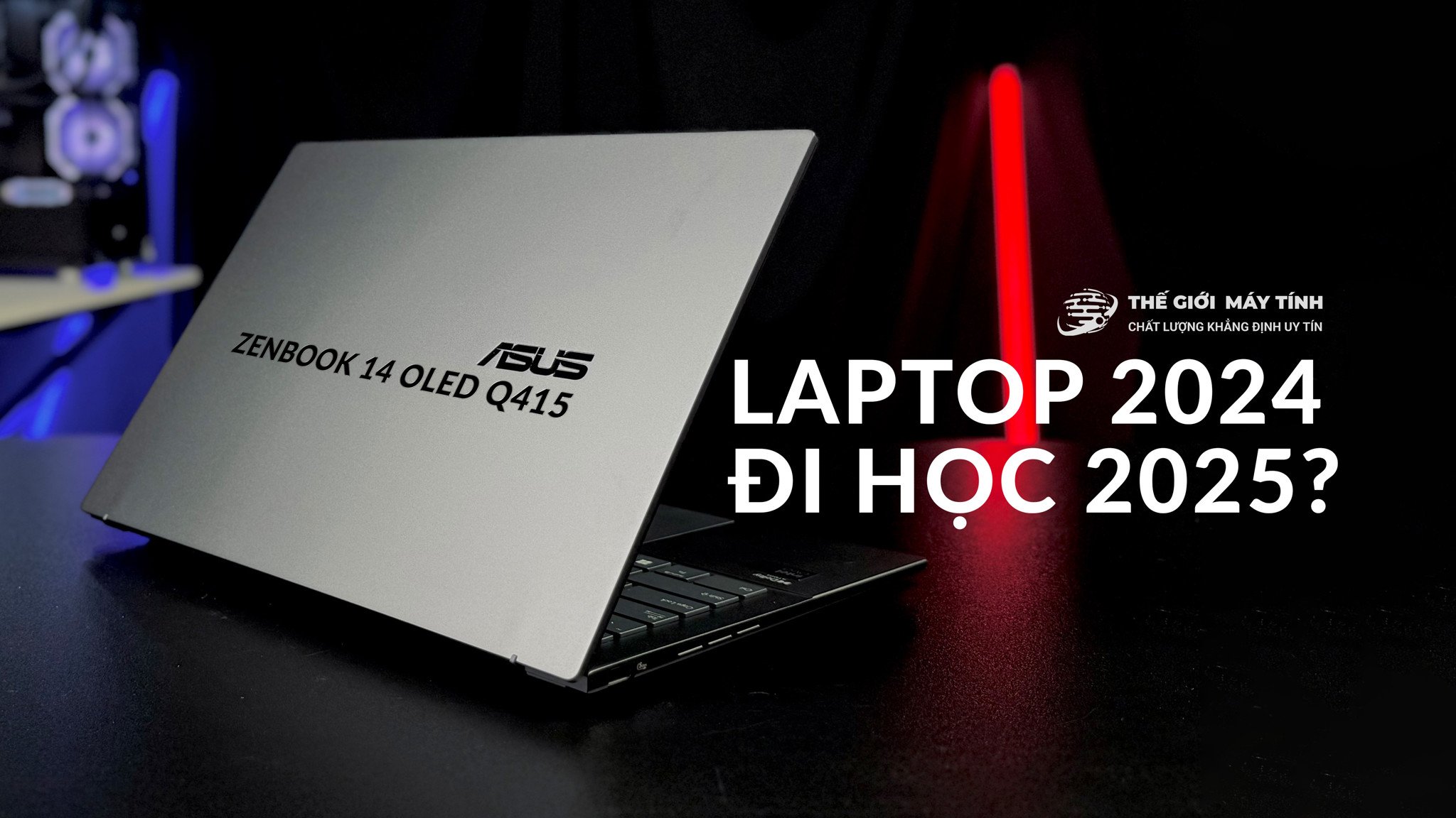 Chuẩn bị bước vào năm học mới 2025-2026 rồi, còn nên mua Asus Zenbook 14 OLED Q415 (2024) không?
