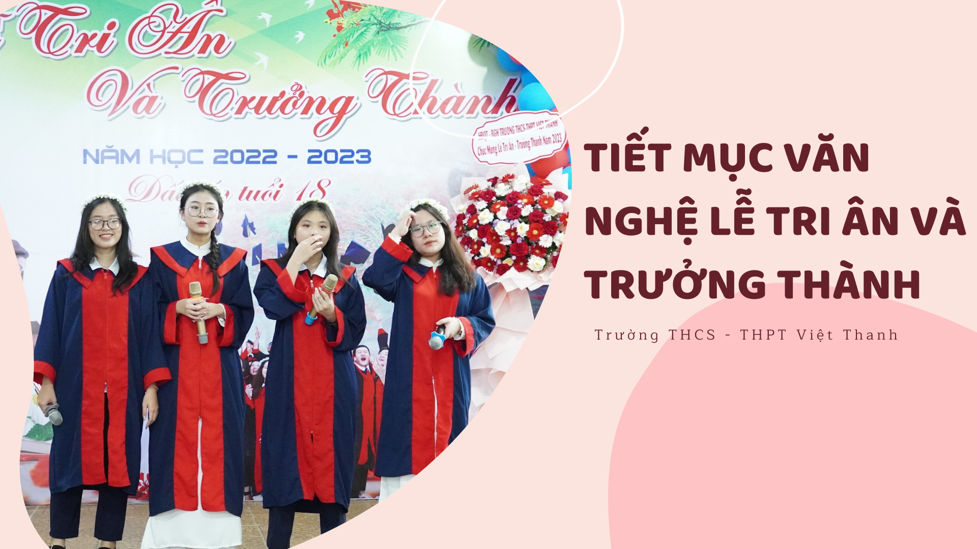 TIẾT MỤC VĂN NGHỆ LỄ TRI ÂN TRƯỞNG THÀNH 2023