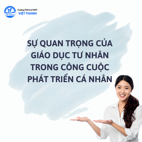 Sự quan trọng của giáo dục tư nhân trong sự phát triển cá nhân