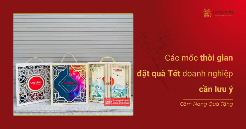 Các mốc thời gian đặt quà Tết doanh nghiệp cần lưu ý