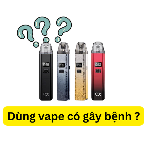 Sử dụng Vape, thuốc lá điện tử có khả năng bị ung thư hay các bệnh tim mạch, phổi  không?