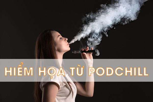 Pod chill bị cấm ở việt nam