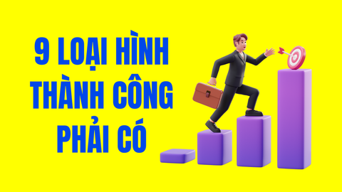 9 Loại hình thành công Vượt Ngưỡng