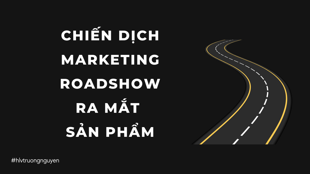 Roadshow – chiến dịch Marketing phủ thương hiệu