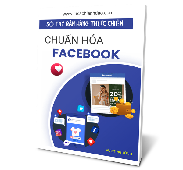 Qùa Tặng - Ebooks hướng dẫn chuẩn hóa Facebook - gia tăng doanh số Kinh doanh Online