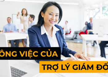 Tìm hiểu về công việc của trợ lý giám đốc và yếu tố để thành công