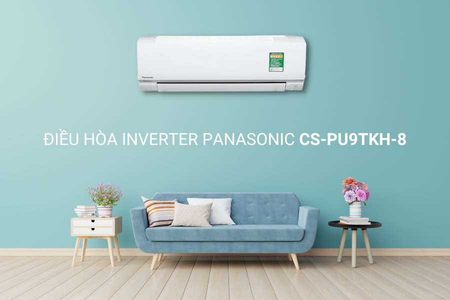 Điều hòa Panasonic có thực sự tốt như quảng cáo hay không? Các mẫu điều hòa Panasonic phù hợp cho gia đình