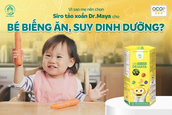 VÌ SAO MẸ NÊN CHỌN SIRO TẢO XOẮN DR.MAYA